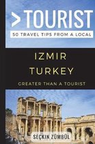 Greater Than a Tourist - Izmir Turkey