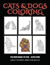 Large Coloring Books for Adults (Cats and Dogs): Advanced coloring (colouring) books for adults with 44 coloring pages