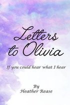 Letters to Olivia