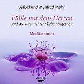 Mohr, B: Fühle mit dem Herzen/AudioCD