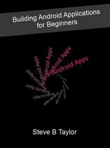 Building Android Applications for Beginners