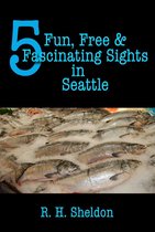 5-Spot ebook travel series - 5 Fun, Free & Fascinating Sights in Seattle