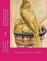 Plain Instructions For Breeding and Rearing Canaries