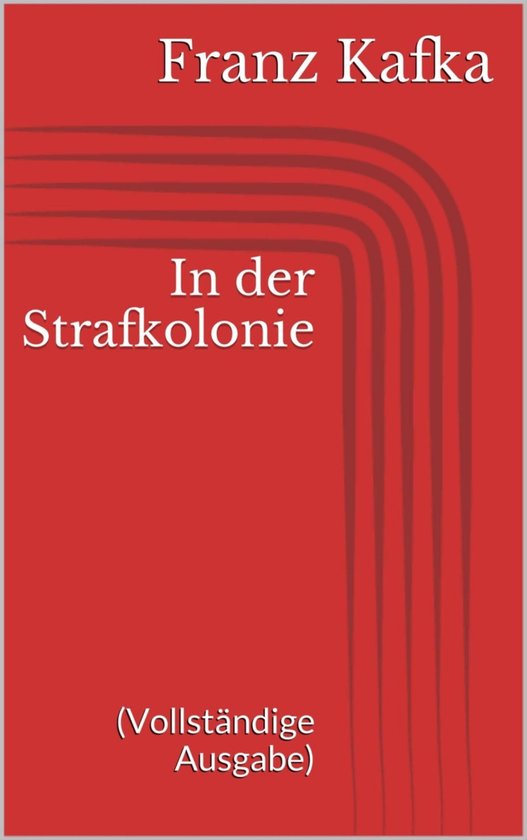 In der Strafkolonie (Vollständige Ausgabe) (ebook), Franz Kafka 9783736831223 Boeken bol