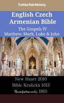 Parallel Bible Halseth English 2484 - English Czech Armenian Bible - The Gospels IV - Matthew, Mark, Luke & John