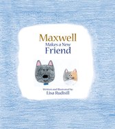 Maxwell Makes a New Friend