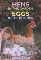 Hens in the Garden, Eggs in the Kitchen
