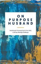 On Purpose Husband