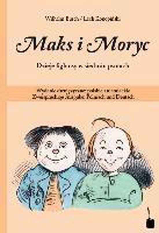 Max und Moritz. Maks i Moryc. Dzieje figlarzy w siedmiu psot ... - cover