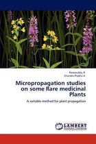 Micropropagation Studies on Some Rare Medicinal Plants