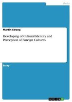 Developing of Cultural Identity and Perception of Foreign Cultures