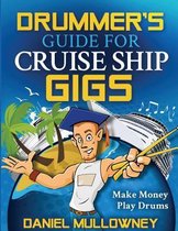 Drummer's Guide For Cruise Ship Gigs