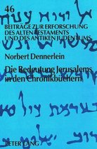 Die Bedeutung Jerusalems in Den Chronikbuechern