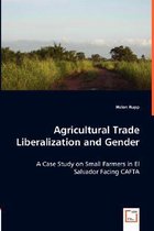 Agricultural Trade Liberalization and Gender