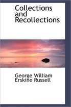 Collections and Recollections