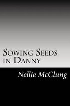 Sowing Seeds in Danny