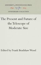 The Present and Future of the Telescope of Moderate Size