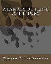 A Parody Outline of History
