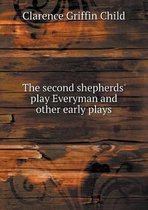 The second shepherds' play Everyman and other early plays