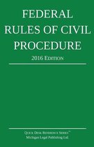 Federal Rules of Civil Procedure; 2016 Edition