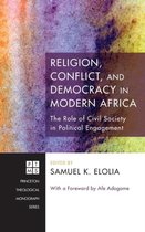 Princeton Theological Monograph- Religion, Conflict, and Democracy in Modern Africa