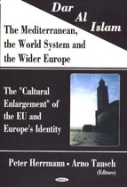 Dar Al Islam, The Mediterranean, the World System & the Wider Europe