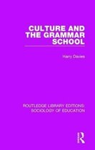 Routledge Library Editions: Sociology of Education- Culture and the Grammar School