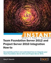 InstantTeam Foundation Server 2012 and Project Server 2010 Integration How-to