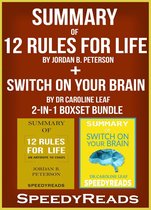 Summary of 12 Rules for Life: An Antidote to Chaos by Jordan B. Peterson + Summary of Switch On Your Brain by Dr Caroline Leaf 2-in-1 Boxset Bundle