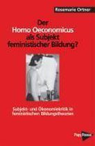 Der Homo oeconomicus als Subjekt feministischer Bildung?