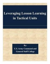Leveraging Lesson Learning in Tactical Units