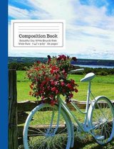 Composition Book: Beautiful Day White Bicycle Ride Wide Rule