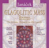 Janácek: Glagolithic Mass; Britten: Te Deum; Rejoice in the Lamb