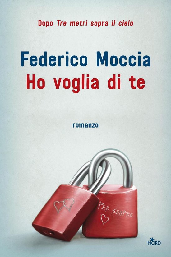 Livre avec des cadenas rouges et des cœurs, titre 'Ho voglia di te' de Federico Moccia.
