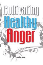 Cultivating Healthy Anger