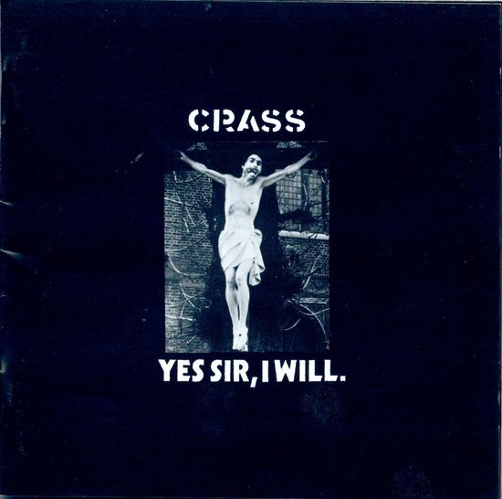 Yes Sir, I Will, Crass CD (album) Muziek