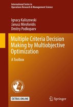 International Series in Operations Research & Management Science 242 - Multiple Criteria Decision Making by Multiobjective Optimization