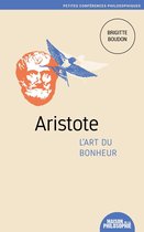 Petites conférences philosophiques 6 - Aristote, l'art du bonheur