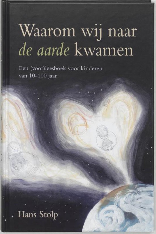 Cover van het boek 'Waarom wij naar de aarde kwamen' van Hans Stolp