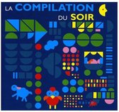 La Compilation Du Soir (CD)
