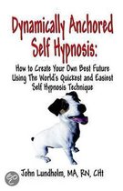 Dynamically Anchored Self Hypnosis