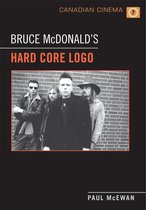 Canadian Cinema - Bruce McDonald's 'Hard Core Logo'