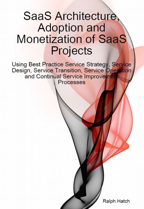 SaaS Architecture, Adoption and Monetization of SaaS Project ... - cover