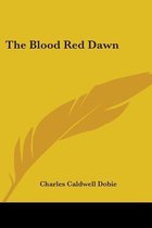 The Blood Red Dawn