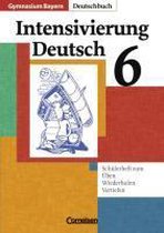 Deutschbuch 6. Jahrgangsstufe - Intensivierung Deutsch. Gymnasium Bayern