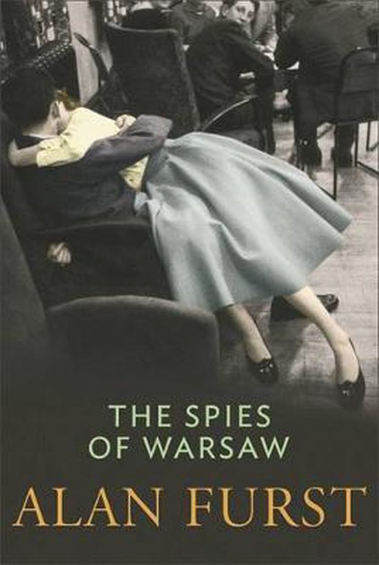 The Spies Of Warsaw-Alan Furst, 9780297855415 - cover