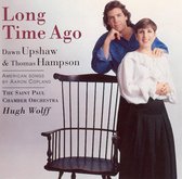 Long Time Ago / Dawn Upshaw, Thomas Hampson