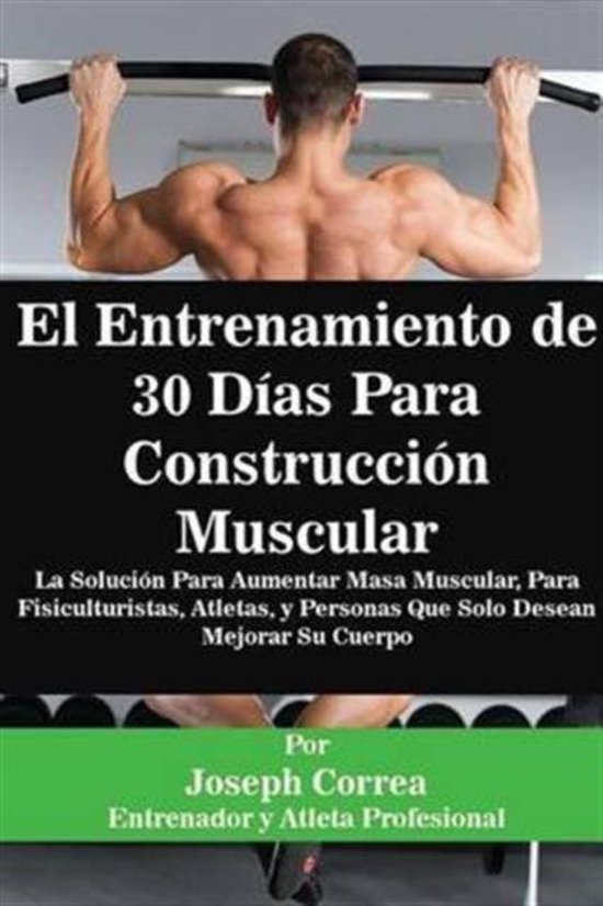 El Entrenamiento de 30 Días Para Construcción Muscular - cover