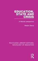 Routledge Library Editions: Sociology of Education- Education State and Crisis
