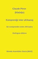 Kompreniĝi Inter Afrikanoj: Se Comprendre Entre Africains - Dulingva Eldono